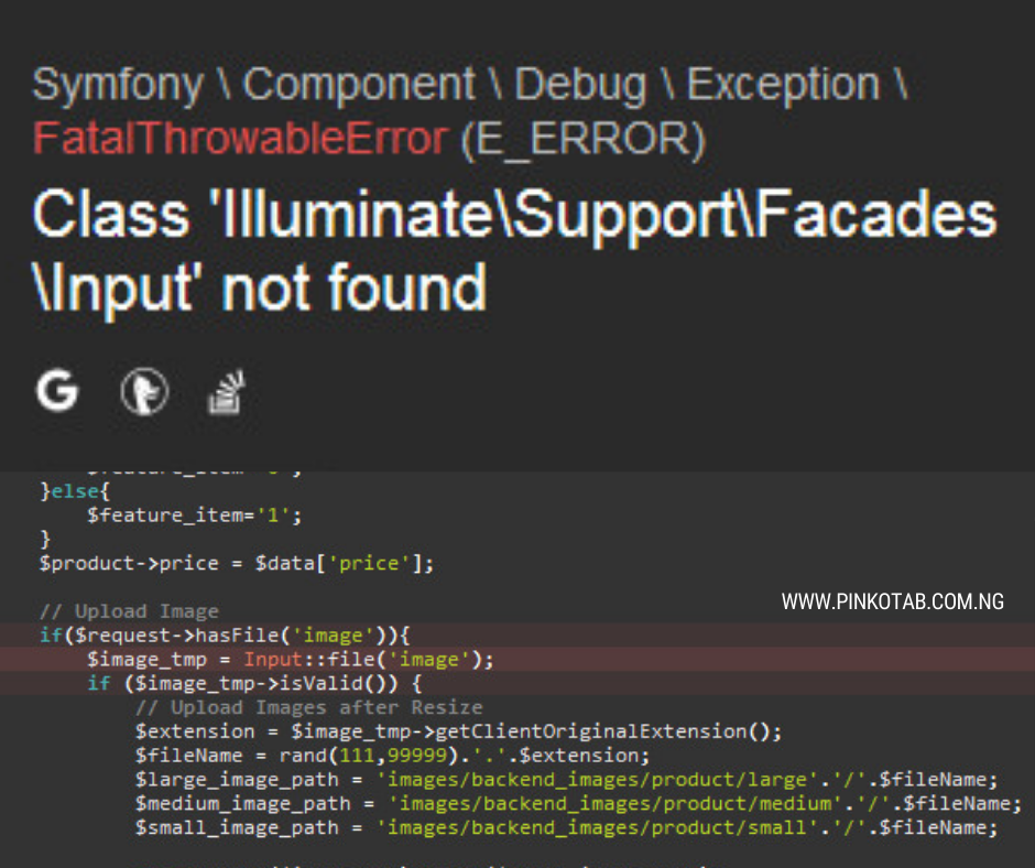 https://www.pinkotab.com.ng/Class 'Illuminate\Support\Facades\Input' not found Solution